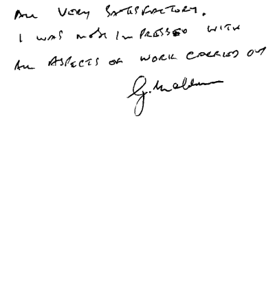Handwritten text: "All very satisfactory, I was most impressed with all aspects of work carried out. "